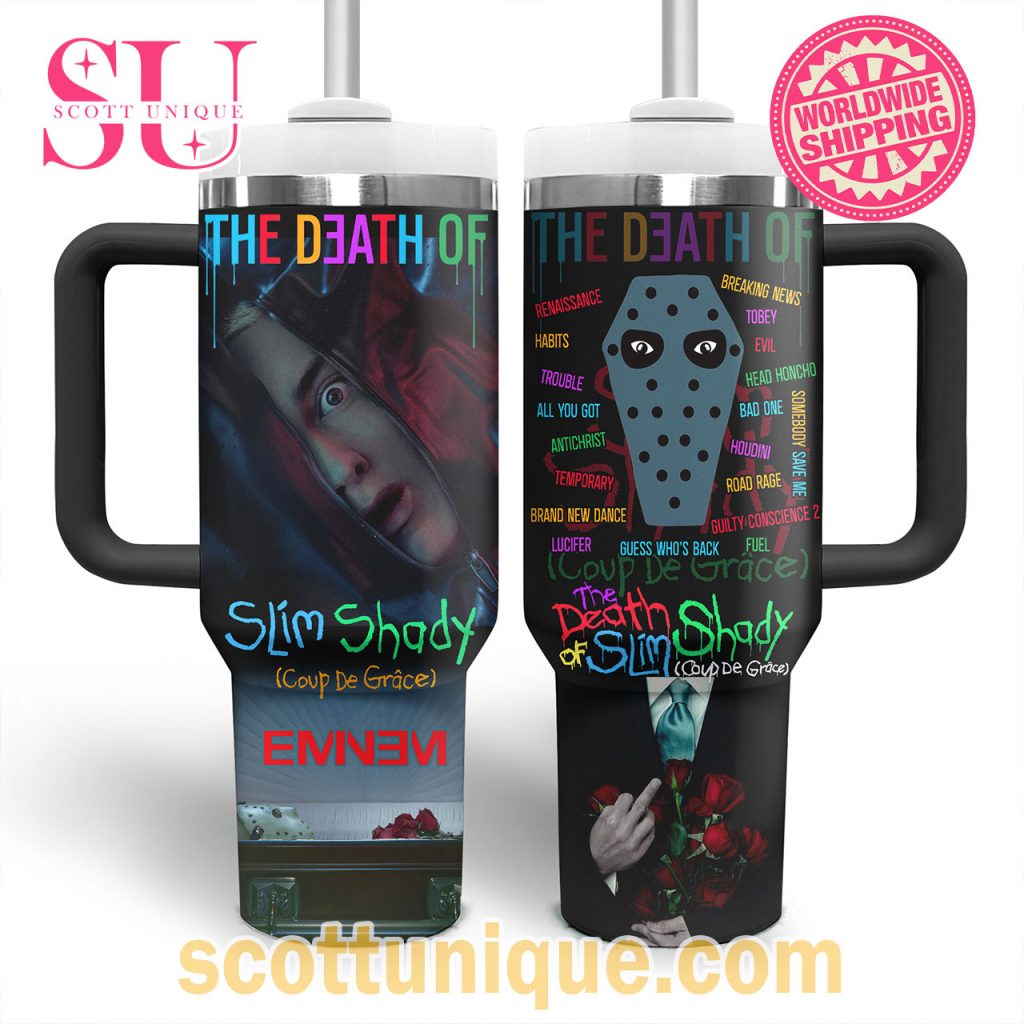The Death Of Slim Shady (Coup de Grace) Stanley Tumbler2 The Death Of Slim Shady (Coup de Grace) Stanley Tumbler2