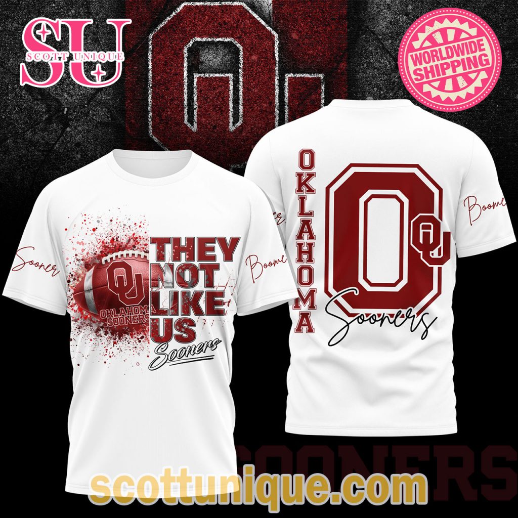 Oklahoma Sooners They Not Like US White T Shirt Oklahoma Sooners They Not Like US White T Shirt