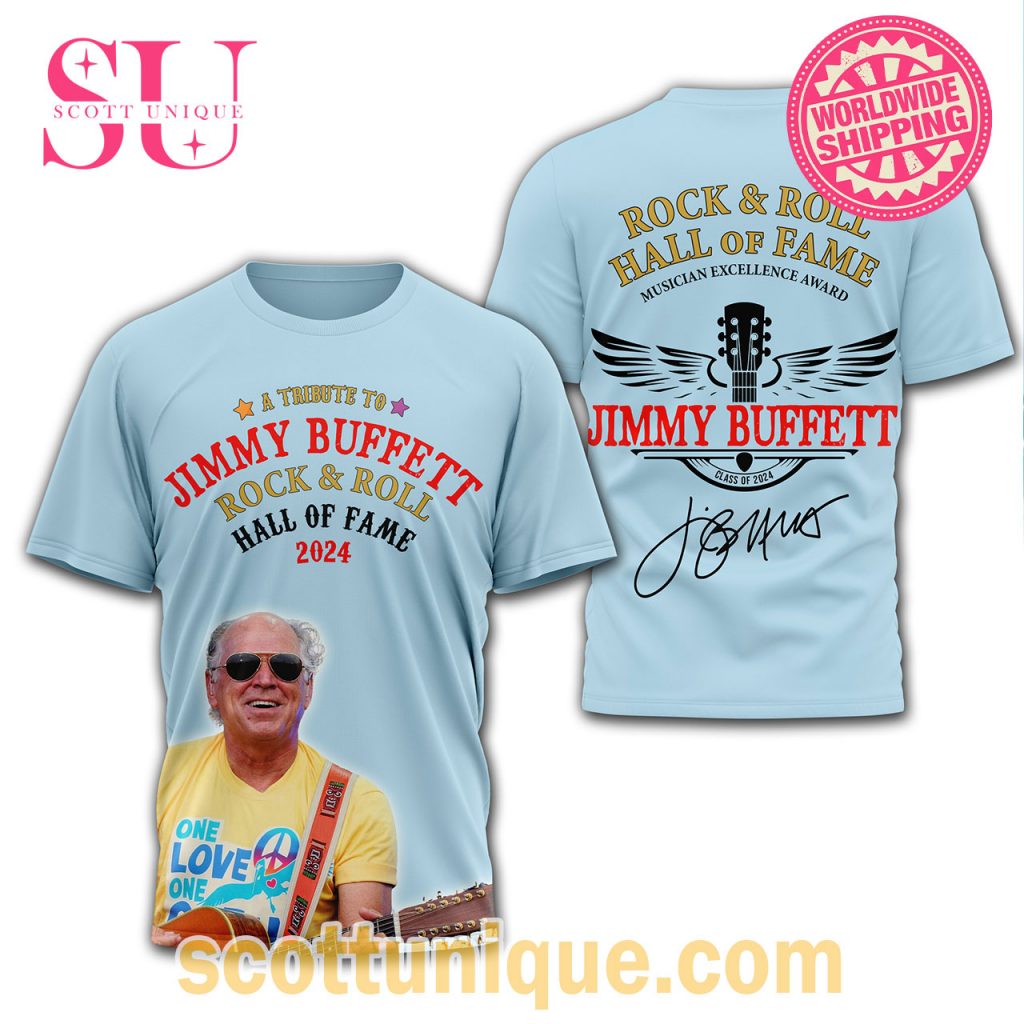 Jimmy Buffett Rock And Roll Hall Of Fame 2024 Blue T Shirt1 Jimmy Buffett Rock And Roll Hall Of Fame 2024 Blue T Shirt1