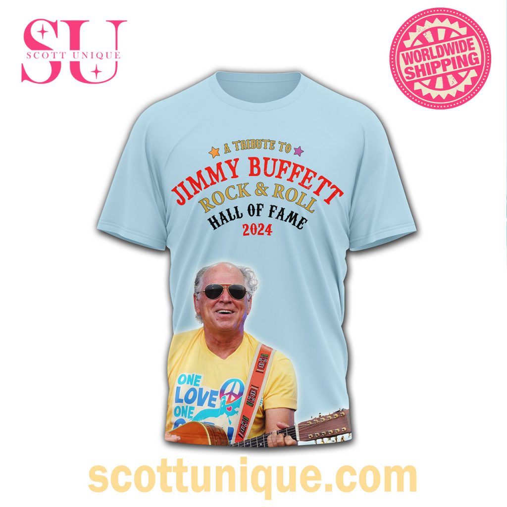 Jimmy Buffett Rock And Roll Hall Of Fame 2024 Blue T Shirt2 Jimmy Buffett Rock And Roll Hall Of Fame 2024 Blue T Shirt2