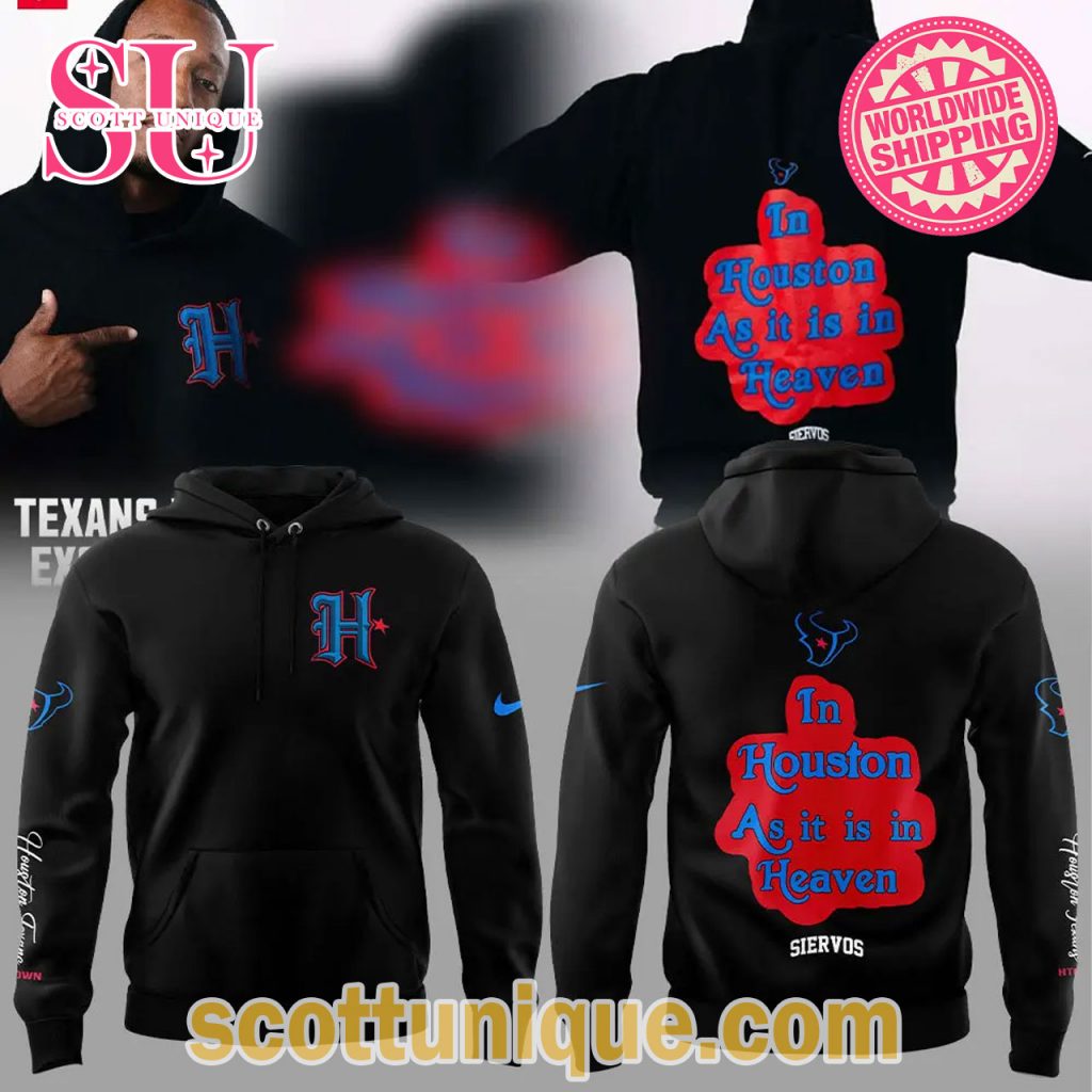 Houston Texans In Houston As it is in Heaven Hoodie