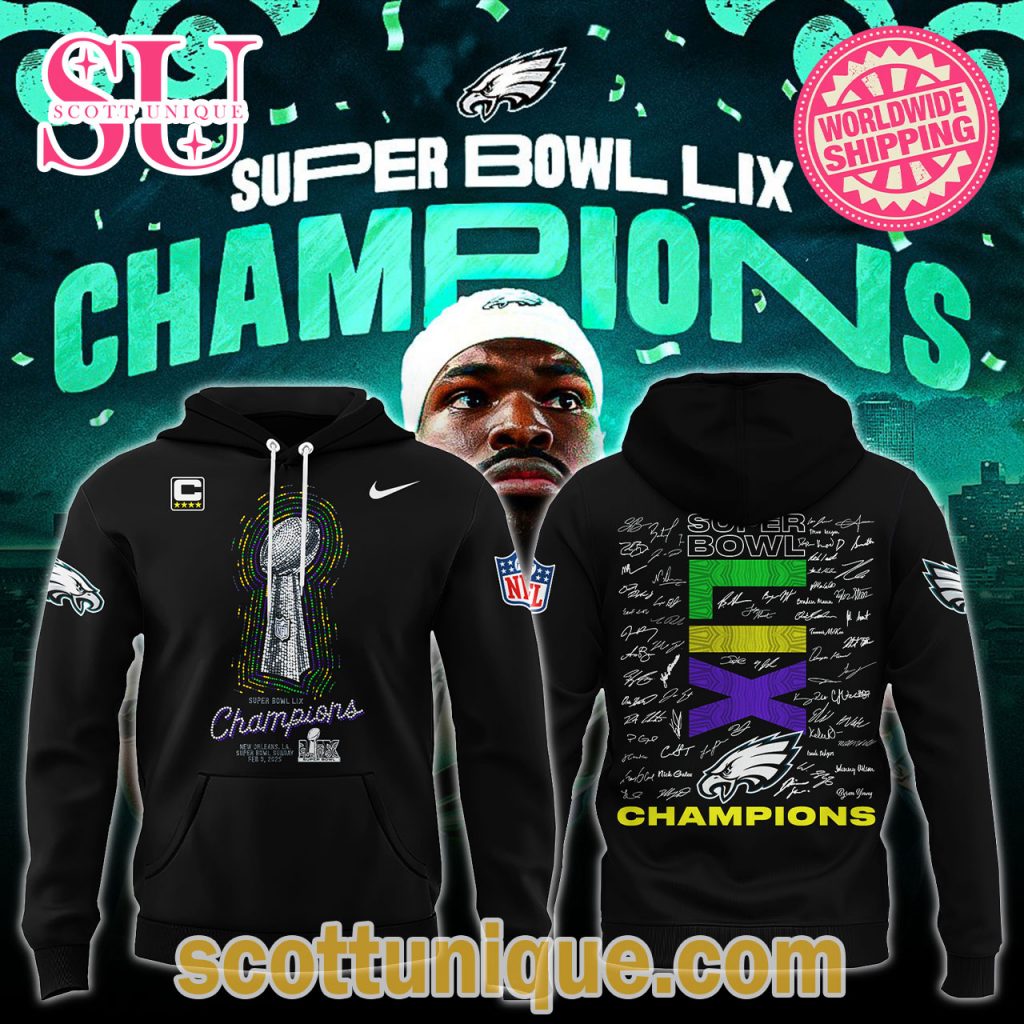 Philadelphia Eagles Signature Super Bowl LIX Champions 2025 Hoodie Philadelphia Eagles Signature Super Bowl LIX Champions 2025 Hoodie