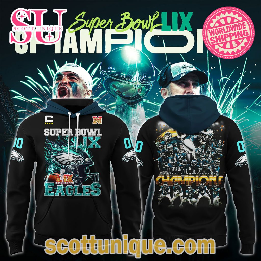 Philadelphia Eagles Super Bowl LIX Champions 2025 Hoodie Philadelphia Eagles Super Bowl LIX Champions 2025 Hoodie