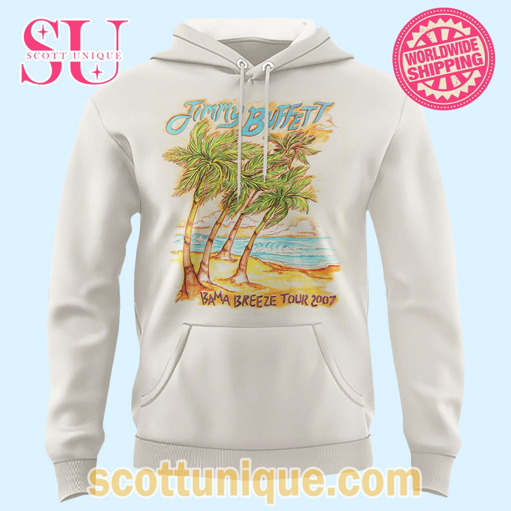 Jimmy Buffett The 2007 Bama Breeze Tour Limited Edition Hoodie2 Jimmy Buffett The 2007 Bama Breeze Tour Limited Edition Hoodie2