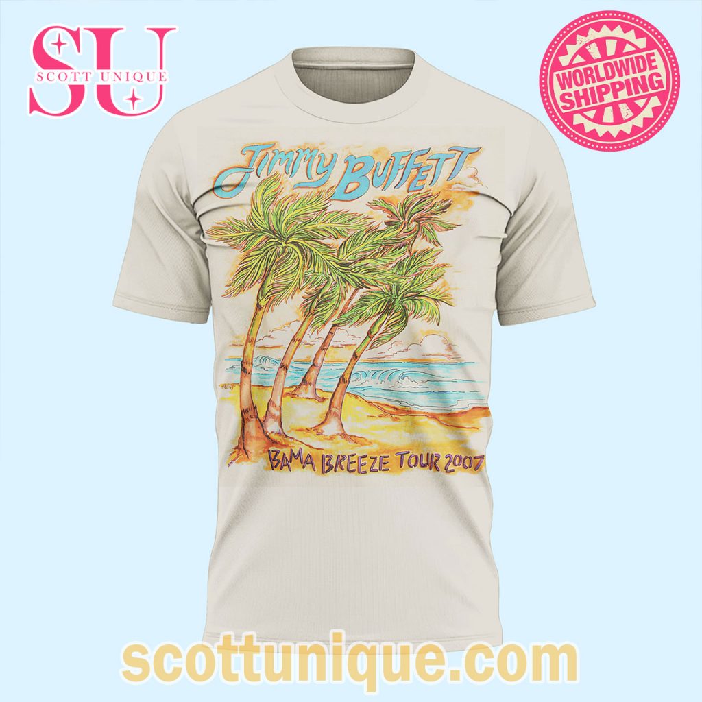 Jimmy Buffett The 2007 Bama Breeze Tour Limited Edition Shirt1 Jimmy Buffett The 2007 Bama Breeze Tour Limited Edition Shirt1